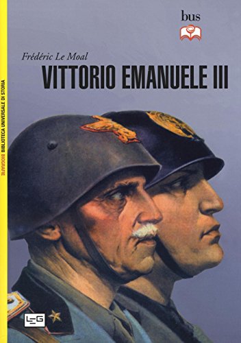 Beispielbild fr Vittorio Emanuele III Le Moal, Frdric and Faccia, Pasquale zum Verkauf von Librisline