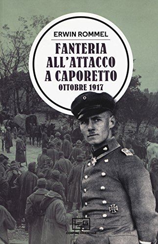 Imagen de archivo de Fanteria all'attacco a Caporetto. Ottobre 1917 a la venta por Brook Bookstore