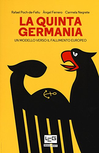 Imagen de archivo de La quinta Germania. Un modello verso il fallimento europeo a la venta por medimops