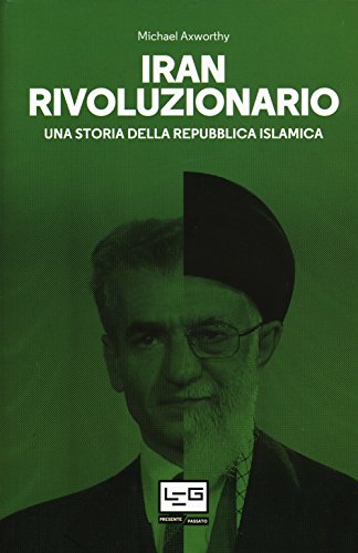 Beispielbild fr Iran rivoluzionario. Una storia della repubblica islamica zum Verkauf von libreriauniversitaria.it