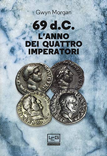 Beispielbild fr 69 d.C. L'anno dei quattro imperatori (Italian) zum Verkauf von Brook Bookstore