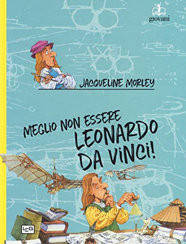 Imagen de archivo de Meglio non essere Leonardo da Vinci! a la venta por Brook Bookstore