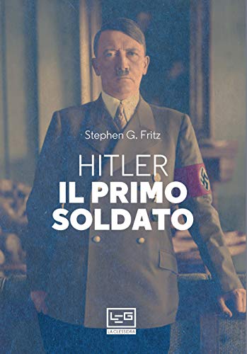 Stock image for HITLER, IL PRIMO SOLDATO for sale by Brook Bookstore
