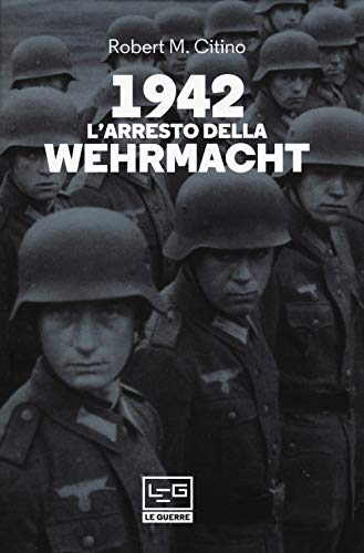 Imagen de archivo de L'arresto della Wehrmacht [Paperback] Citino, Robert M. a la venta por Brook Bookstore