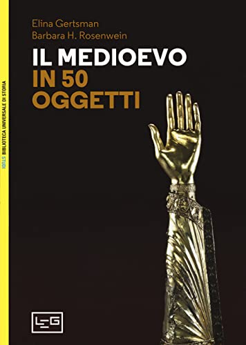 Imagen de archivo de IL MEDIOEVO IN 50 OGGETTI a la venta por libreriauniversitaria.it