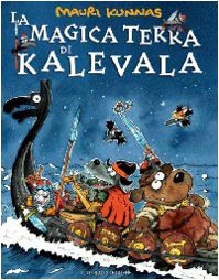 La magica terra di Kalevala (9788861030251) by Kunnas, Mauri