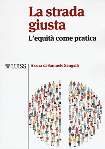 Stock image for La strada giusta. L'equit come pratica for sale by libreriauniversitaria.it