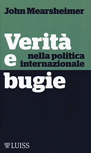 Beispielbild fr Verit e bugie nella politica internazionale zum Verkauf von libreriauniversitaria.it