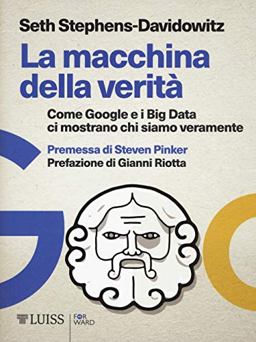 Beispielbild fr La macchina della verit. Come Google e i Big Data ci mostrano chi siamo veramente zum Verkauf von medimops