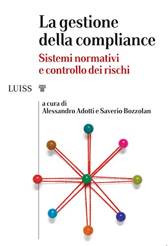9788861055360: La gestione della compliance. Sistemi normativi e controllo dei rischi