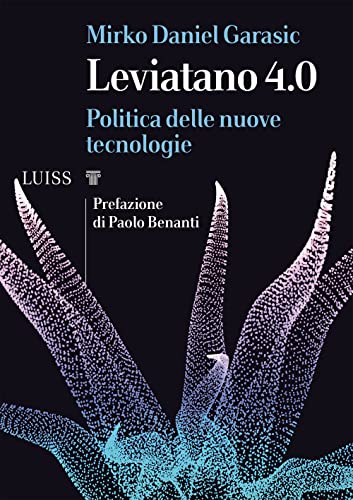 Beispielbild fr Leviatano 4.0. Politica delle nuove tecnologie zum Verkauf von medimops