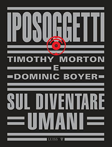 Stock image for Iposoggetti - Sul divenire umani for sale by libreriauniversitaria.it