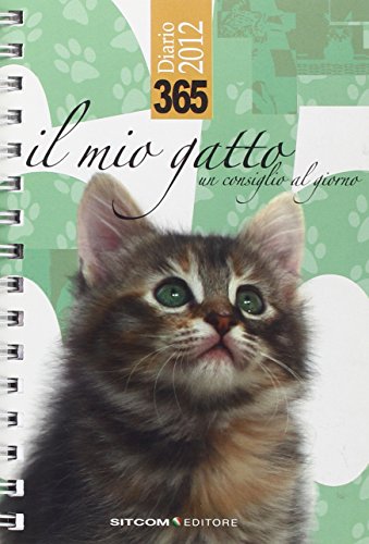 9788861070561: 365. Il mio gatto. Un consiglio al giorno. Diario 2012 (Diari di Alice)