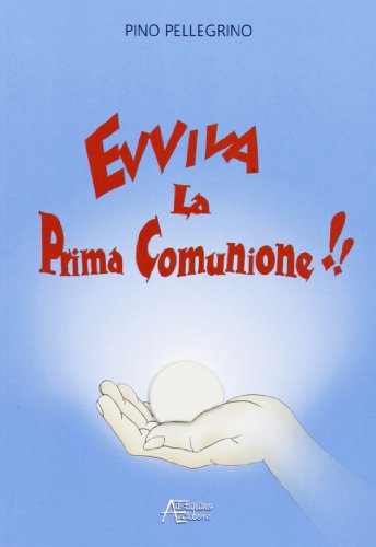 Beispielbild fr Evviva la prima comunione. E la festa continua zum Verkauf von medimops