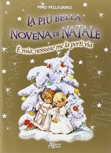 Imagen de archivo de La pi bella novena di Natale.  mia: nessuno me l a la venta por libreriauniversitaria.it