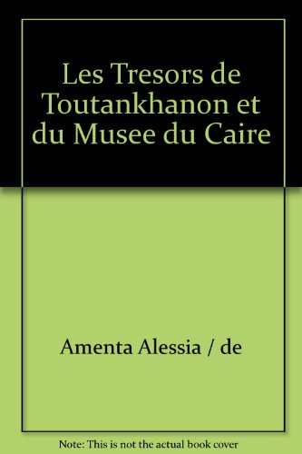 9788861120464: Les Tresors de Toutankhanon et du Musee du Caire
