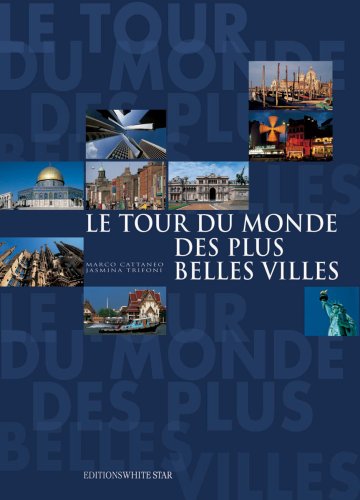 Beispielbild fr Le Tour Du Monde Des Plus Belles Villes zum Verkauf von RECYCLIVRE