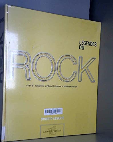 Beispielbild fr Les lgendes du rock : Portraits, instruments, lgendes et histoire de 50 annes de musique zum Verkauf von medimops