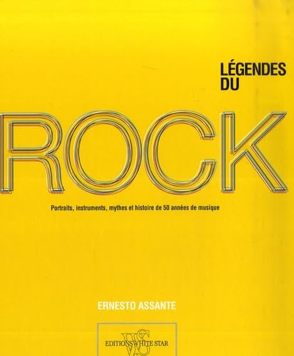 Stock image for Les lgendes du rock: Portraits, instruments, lgendes et histoire de 50 annes de musique for sale by Ammareal