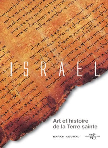 IsraÃ«l - Art et histoire de la terre sainte (French Edition) (9788861121928) by Sarah Kochav