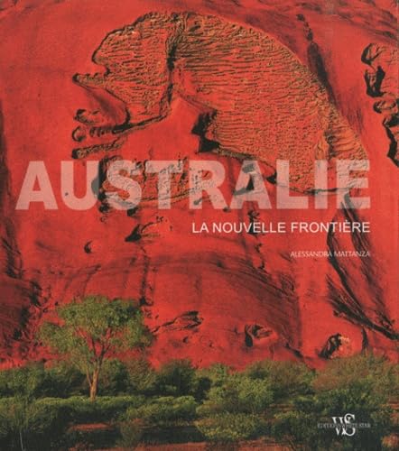 Stock image for Australie : La Nouvelle Frontire for sale by RECYCLIVRE