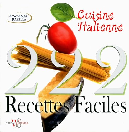 9788861123144: 222 recettes faciles de la cuisine italienne