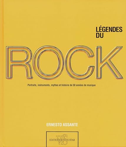 Stock image for Lgendes Du Rock : Portraits, Instruments, Mythes Et Histoire De 50 Annes De Musique for sale by RECYCLIVRE