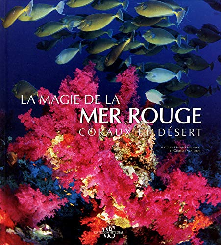 Beispielbild fr La Magie De La Mer Rouge : Coraux Et Dserts zum Verkauf von RECYCLIVRE