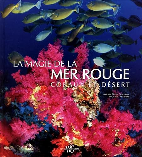 Stock image for La Magie De La Mer Rouge : Coraux Et Dserts for sale by RECYCLIVRE