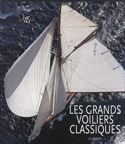 Stock image for Grands voiliers classiques - Jill Bobrow for sale by Book Hmisphres