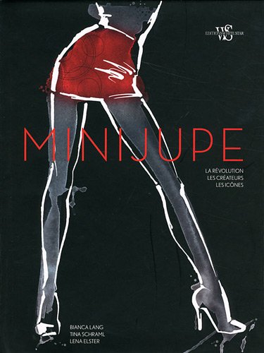 Stock image for Minijupe : La Rvolution, Les Crateurs, Les Icnes for sale by RECYCLIVRE