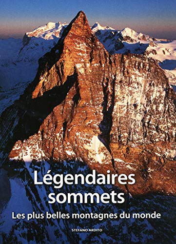 9788861124387: Lgendaires sommets: Les plus belles montagnes du monde