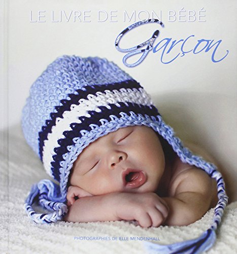 Le Livre De Mon Bebe Garcon Abebooks Mendenhall Elle Le Livre De Mon Bebe Garcon Abebooks Mendenhall Elle