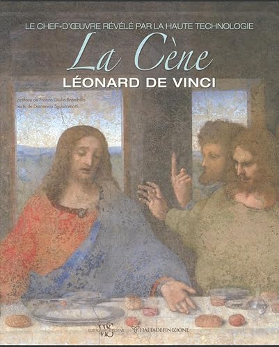 9788861124929: La Cne, Lonard de Vinci: Le chef-d'oeuvre rvl par la haute technologie