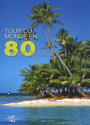 Stock image for Tour du monde en 80 lieux de rve for sale by Ammareal
