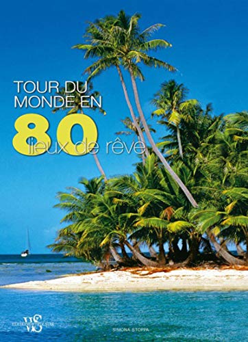Beispielbild fr Tour du monde en 80 lieux de rve zum Verkauf von Ammareal