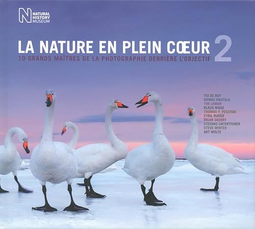 9788861128309: La nature en plein coeur: 10 grands matres de la photographie derrire l'objectif Volume 2