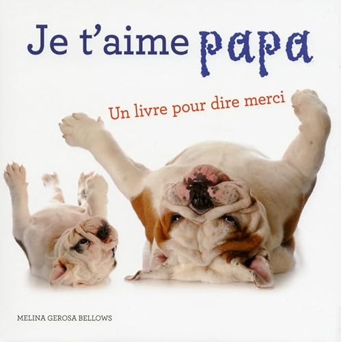 Stock image for Je t'aime papa for sale by Ammareal