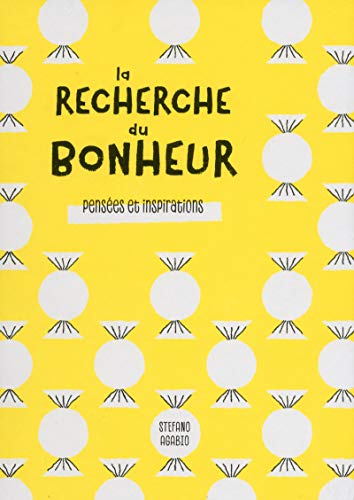 Beispielbild fr La recherche du bonheur - Penses et inspirations zum Verkauf von Studibuch