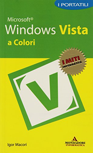 9788861141001: Microsoft Windows Vista. I portatili a colori (I miti informatica)