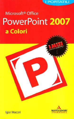 Microsoft Office PowerPoint 2007 (9788861141643) by Macori, Igor