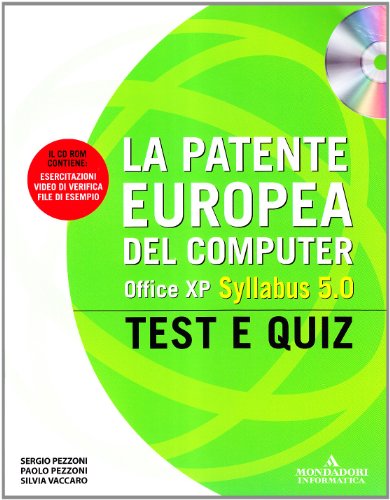 9788861142107: La patente europea del computer. Office XP, Syllabus 5.0. Test e Quiz. Con CD-ROM