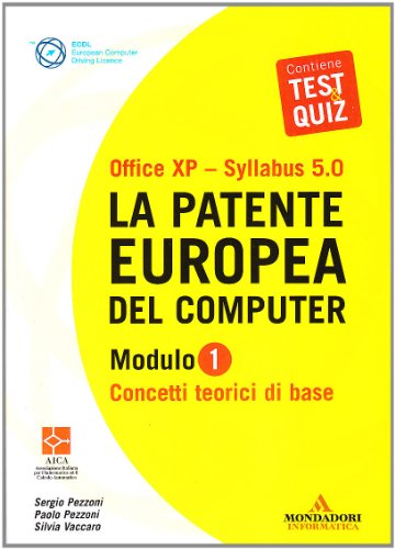 Beispielbild fr La patente europea del computer. Office XP-Sillabus 5.0. Modulo 1. Concetti teorici di base zum Verkauf von medimops