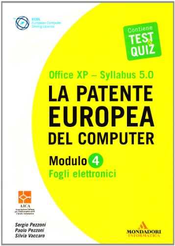 Beispielbild fr La patente europea del computer. Office XP-Sillabus 5.0. Modulo 4. Fogli elettronici zum Verkauf von medimops