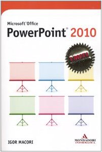 Microsoft Office PowerPoint 2010 (9788861142442) by Macori, Igor