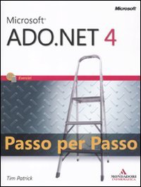 Microsoft ADO.Net 4.0. Passo per passo (9788861142589) by Patrick, Tim
