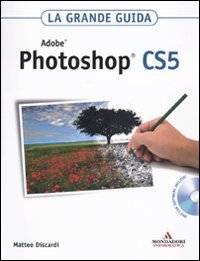 9788861142695: Adobe Photoshop CS5. La grande guida. Con DVD-ROM