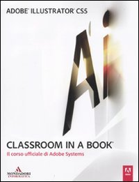 9788861142855: Adobe Illustrator CS5. Classroom in a book (Grafica)