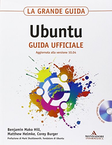 9788861142886: La grande guida Ubuntu. Guida ufficiale. Con CD-ROM (Sistemi operativi)