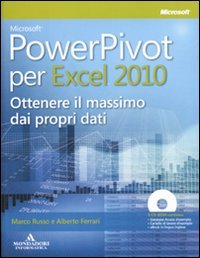9788861143074: Microsoft PowerPivot per Excel 2010. Ottenere il massimo dai propri dati. Con CD-ROM (Programming Series)